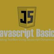 DYNAMICALLY ADD TEXTBOX USING JAVASCRIPT