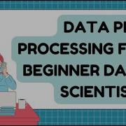 Data Preprocessing A Beginner S Guide For Data Scientists Python Sample Code