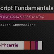 Basic Boolean Expressions JavaScript Fundamentals Series