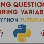 Python Asking Questions Storing Variables Tutorial