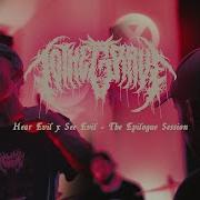 TO THE GRAVE Hear Evil See Evil The Epilogue Session