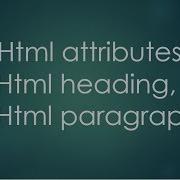 HTML5 Tutorial For Beginners In Hindi 02 Html Attributes Html Heading Html Paragraphs