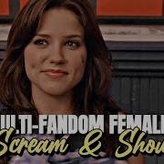 Multi Fandom Females Scream And Shout