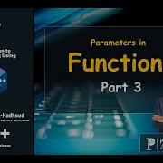 Lesson 35 Function Part 3 Parameters