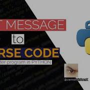 Text Message To Morse Code Converter Python Program VaMMI