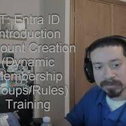 IT Entra ID Introduction Account Creation Dynamic Membership Groups Rules Training