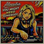 YOU MIGHT NEED SOMEBODY