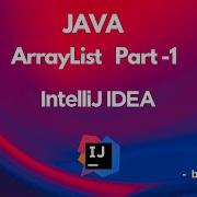 Java ArrayList Basics With Example Using Intellij IDEA