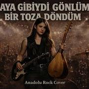 KAYA GİBİYDİ GÖNLÜM BİR TOZA DÖNDÜM Anadolu Rock Cover AnadoluRock TurkuCover RockCover