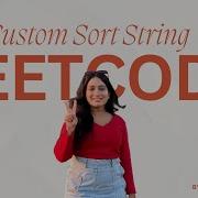 791 Custom Sort String LEETCODE Medium Python Hashmap