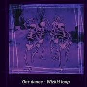 One Dance Original Loop Wizkid Longer Version