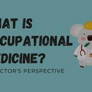 What Is Occupational Medicine A Doctor S Perspective