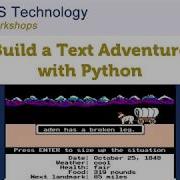 Build A Text Adventure With Python Fall 2018