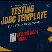 Testing JDBC Template Class In Spring Boot In Tamil 39