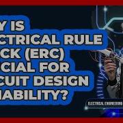 Why Is Electrical Rule Check ERC Crucial For Circuit Design Reliability