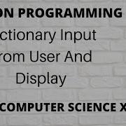 How To Take Dictionary Input From The User And Display In Python Hindi