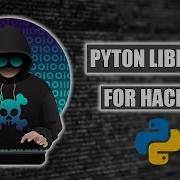 Python Libraries For Hackers Enhance Your Python Skill With Upgrade Security