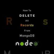 How To Delete All Records From Mongodb Using Nodejs Nodejs Mongodb Expressjs Mongodb