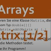 JAVA Arrays 07 Beispiel Mehrdimensionales Array 1 2 Mxn Matrix Als Objekt Erklärung