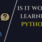 Is Python Worth Learning In 2022