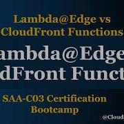 Расширенные концепции Amazon CloudFront Lambda Edge против функций CloudFront Модуль 7 9 курс