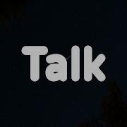 Khalid Talk Lyrics