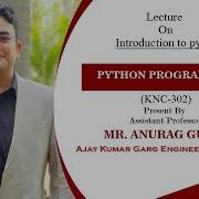 Introduction To Python Python Programming Lecture 01By Mr Anurag Gupta AKGEC