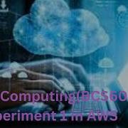 Cloud Computing Experiment 1 In AWS