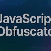 JavaScript Obfuscator Secure Your Code For FREE