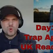 Day1 Trap Again UK Reaction