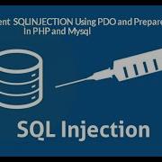 Prevent SQLINJECTION Using PDO With Prepare Statements In Php