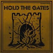 Hold The Gates