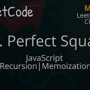 279 Perfect Squares JavaScript Recursion Memoization LeetCode Daily Challenge