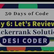 Day 6 Let S Review HackerRank 30 Days Of Code Programming Tutorials Solution Java Hindi DesiCoder