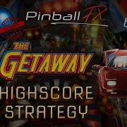 Pinball FX Williams Pinball The Getaway Highspeed II Highscore Strategy 4 4B