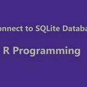 Connect To SQLite Database In R