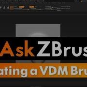AskZBrush What Is The Best Way To Create A New VDM Brush
