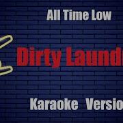 All Time Low Dirty Laundry Karaoke Version