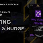 Pro Tools Primer Lesson 9 13 Mastering Editing With Grid Nudge KULT Media
