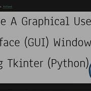How To Create GUI Window Using Python S Tkinter