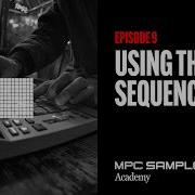 Начало работы с MPC Sample Использование секвенсора