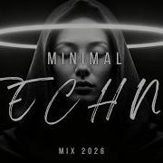 Deep Techno Mix 2026 Futuristic Melodic Minimal Beats