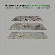 Floating Points Pharoah Sanders The London Symphony Orchestra Promises Full Album