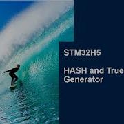 STM32H5 MCU Series Security HASH An Random Number Generator Hash RNG