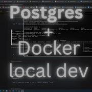 Postgres With Docker For Local Development