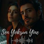 Sen Yoksun Yine Duygusal Şarkı 2026