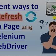 Different Ways To Refresh Web Page Using Selenium WebDriver Pradeep Nailwal