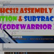 HCS12 Assembly Addition Subtraction CODEWARRIOR