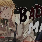Nightcore Bad Man Disturbed Lyrics
