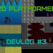 2D Platformer Devlog 3 Unity